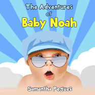 The Adventures of Baby Noah: Prayers of My Unborn Child