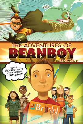 The Adventures of Beanboy - Harkrader, Lisa