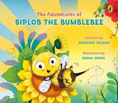 The Adventures of Biplob the Bumblebee: Volume 1 - Talwar, Abhishek