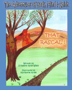 The Adventures of Body, Mind & Spirit: That Rascal!