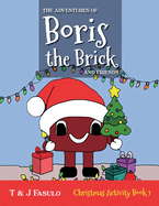 The Adventures of Boris the Brick and Friends: Christmas Activity Book 1