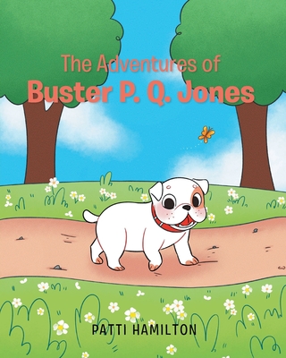 The Adventures of Buster P.Q. Jones - Hamilton, Patti