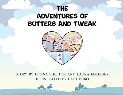 The Adventures of Butters and Tweak - Shelton, Donna, and Kolinsky, Laura