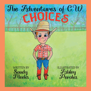 The Adventures of C. W.: Choices