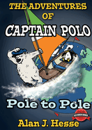 The Adventures of Captain Polo: Pole to Pole