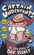 The Adventures of Captain Underpants: An Epic Novel