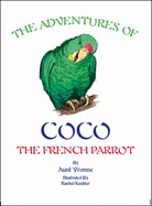 The Adventures of Coco the French Parrot