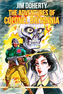 The Adventures of Colonel Britannia - Doherty, Jim