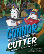 The Adventures of Connor the Courageous Cutter: Caution at Calamity Canal