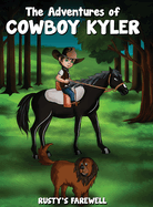 The Adventures of Cowboy Kyler Rusty's Farewell