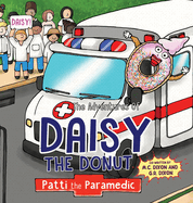 The Adventures of Daisy the Donut: Patti the Paramedic