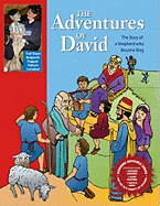 The Adventures of David: The Story of a Shepherd Who Became King