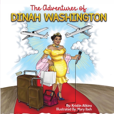 The Adventures of Dinah Washington - Atkins, Kristin