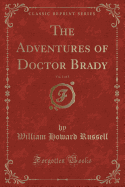 The Adventures of Doctor Brady, Vol. 1 of 3 (Classic Reprint)