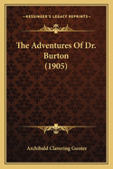 The Adventures of Dr. Burton (1905)