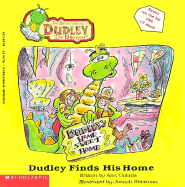 The Adventures of Dudley the Dragon #01: Dudley Finds a Home - Galatis, Alex