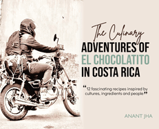 The Adventures of El Chocolatito in Costa Rica