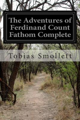 The Adventures of Ferdinand Count Fathom Complete - Smollett, Tobias