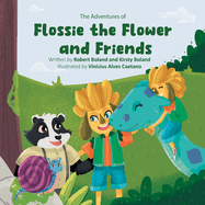 The Adventures of Flossie the Flower and Friends: Sammy rolled down the hill