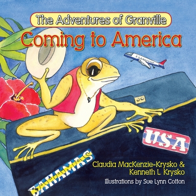 The Adventures of Granville, Coming to America - MacKenzie-Krysko, Claudia, and Krysko, Kenneth L