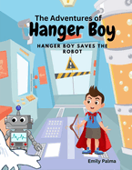 The Adventures Of Hanger Boy, Hanger Boy Saves The Robot