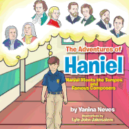 The Adventures of Haniel: Haniel Meets the Tempos and Famous Composers