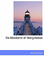 The Adventures of Henry Hudson