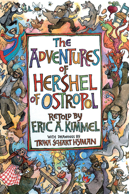 The Adventures of Hershel of Ostropol - Kimmel, Eric A