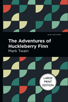 The Adventures of Huckleberry Finn - Twain, Mark, and Editions, Mint (Contributions by)