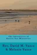 The Adventures of Kairos Sea Ministries