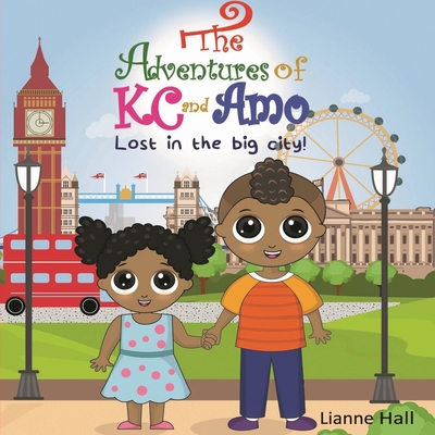 The Adventures of KC and Amo: Lost in the Big City! - Hall, Lianne, and Garfio, Manuel (Designer)