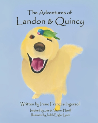 The Adventures of Landon & Quincy - Ingersoll, Irene Frances