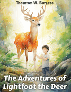 The Adventures of Lightfoot the Deer