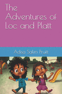 The Adventures of Loc and Platt