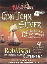 The Adventures of Long John Silver/The Adventures of Robinson Crusoe of Clipper Island [4 Discs]