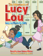 The Adventures of Lucy Lou: Lucy Lou Meets the Bully