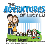 The Adventures of Lucy Lu: Poor Max! The Light Sword Rescue