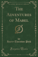 The Adventures of Mabel (Classic Reprint)