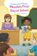 The Adventures of Meesha: Meesha's First Day at School