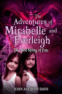 The Adventures of Mirabelle and Everleigh: The Red String of Fate