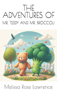 The Adventures of Mr. Teddy and Mr. Broccoli