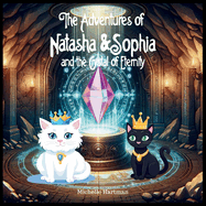 The Adventures of Natasha and Sophia: Princess Cats and the Crystal of Eternity