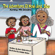 The Adventures of Noah and Sabu: Mornings with Grandma