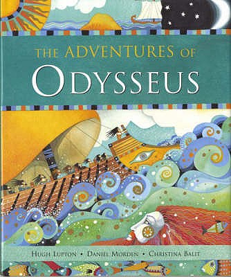 The Adventures of Odysseus - Lupton, Hugh, and Morden, Daniel