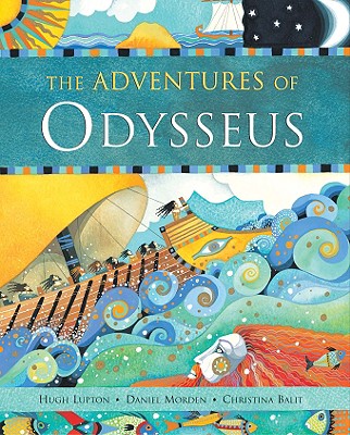 The Adventures of Odysseus - Lupton, Hugh, and Morden, Daniel