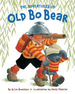 The Adventures of Old Bo Bear - Schertle, Alice