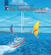 The Adventures of Onyx and the Race to Mackinac: Volume 9