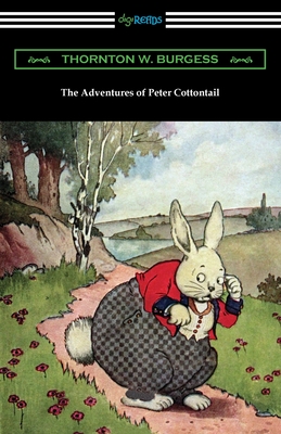 The Adventures of Peter Cottontail - Burgess, Thornton W