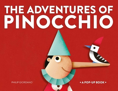 The Adventures of Pinocchio: A Pop-Up Book - Porter, Hannah (Adapted by), and Collodi, Carlo (Creator)