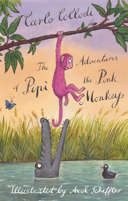 The Adventures of Pipi the Pink Monkey - Collodi, Carlo, and Gallenzi, Alessandro (Edited and translated by)